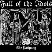 Fall Of The Idols : The Pathway